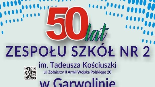 50-lecie Zespołu Szkół Nr 2 w Garwolinie. Ruszyły zapisy na Zjazd Absolwentów