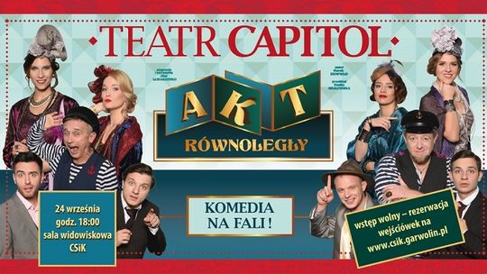 „Akt równoległy” Teatru Capitol – darmowy spektakl w CSiK