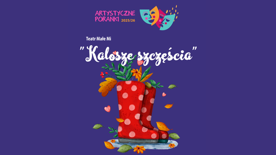 Artystyczne Poranki w poszukiwaniu szczęścia