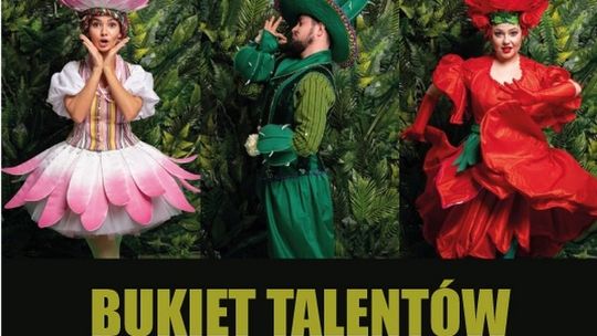 Bukiet Talentów ? Artystyczne poranki wracają