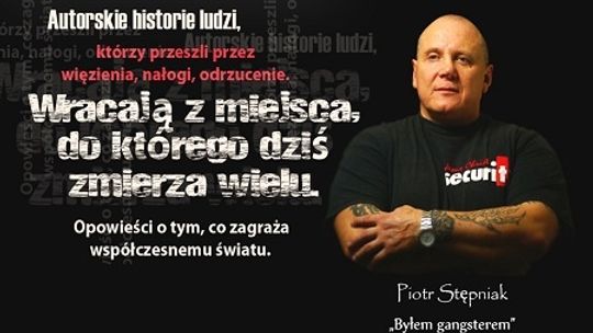 Był gangsterem - spotkanie z Piotrem Stępniakiem