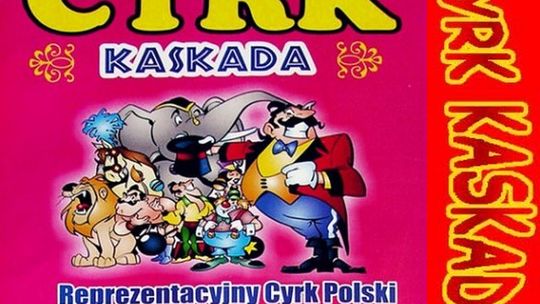 Cyrk Kaskada w Garwolinie ? rozdajemy bilety