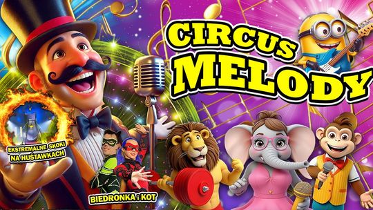 Cyrkowa magia w Garwolinie – „Circus Melody” już 22 sierpnia!