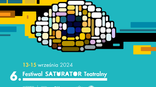 Czas otworzyć oczy! Już widać 6. Festiwal Saturator Teatralny