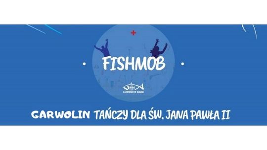 Fishmob - cały Garwolin tańczy dla Jana Pawła II