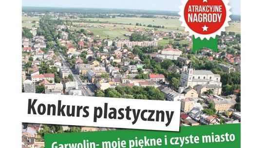 Garwolin - moje piękne i czyste miasto ? konkurs plastyczny