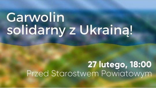 Garwolin Solidarny z Ukrainą! W niedzielę pod starostwem