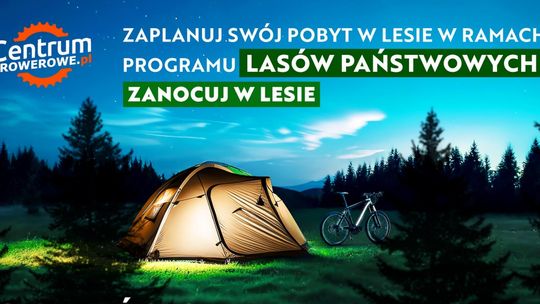 Jak legalnie zanocować w lesie? Praktyczny poradnik dla rowerzystów i miłośników przygód z powiatu garwolińskiego