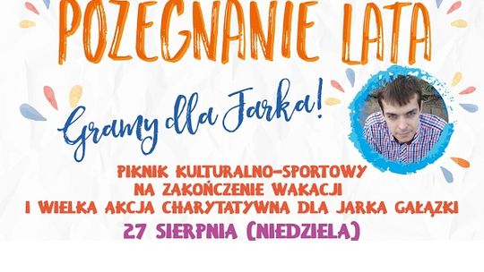 Już w niedzielę! Żegnamy lato i gramy dla Jarka!