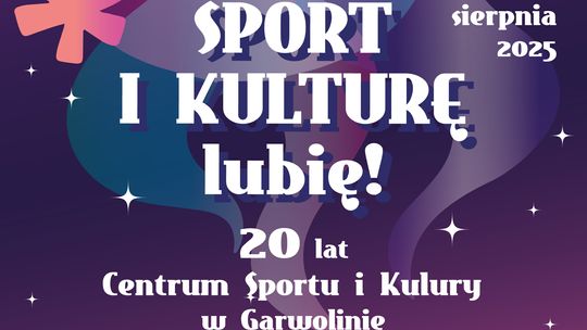 Już w ten weekend! Garwolin świętuje 20-lecie CSiK!