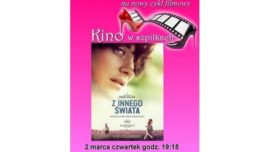 ?Kino w szpilkach? ? nowy cykl w Kinie ?Wilga?