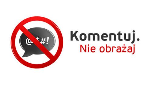 ?Komentuj. Nie obrażaj.? Wspieramy akcję