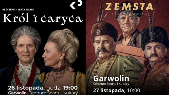 "Król i Caryca" i "Zemsta" w Garwolinie "Król i Caryca" i "Zemsta" w Garwolinie