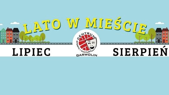 Lato w mieście - spędź wakacje z CSiK