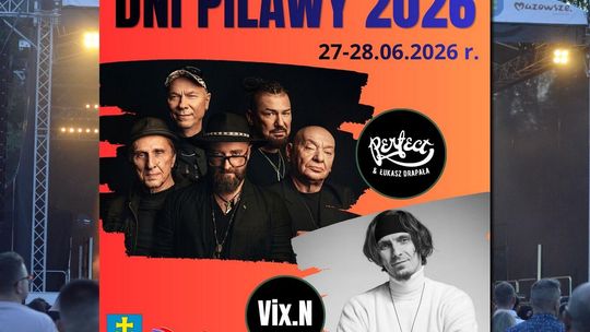 Legenda polskiego rocka zagra w Pilawie. Perfect oraz Vix.N gwiazdami tegorocznych Dni Pilawy
