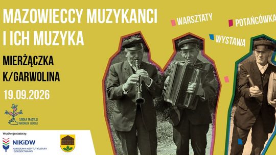 Mazowiecka muzyka tradycyjna zabrzmi w Mierżączce. Będzie potańcówka, warsztaty i przejazd wozami