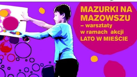 Mazurki na Mazowszu ? na wakacje dla młodzieży 