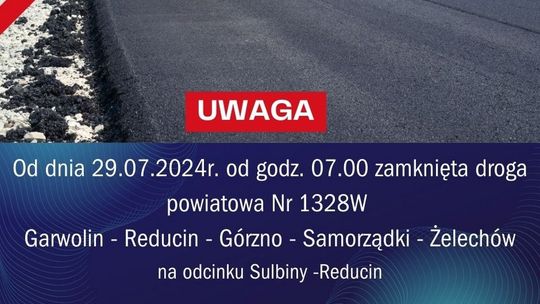 Od poniedziałku zamknięta droga Sulbiny-Reducin