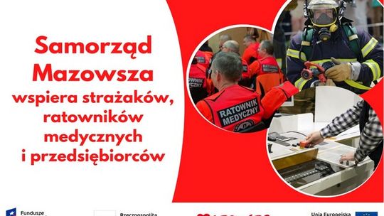 Personel medyczny, strażacy i przedsiębiorcy ze wsparciem samorządu Mazowsza