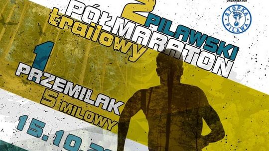 Pilawa: II Półmaraton Trailowy i I Przemilak 5-Milowy już 15 października