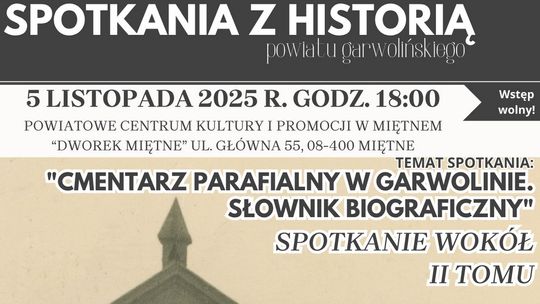 Powstaje drugi tom biograficznego słownika garwolińskiego cmentarza