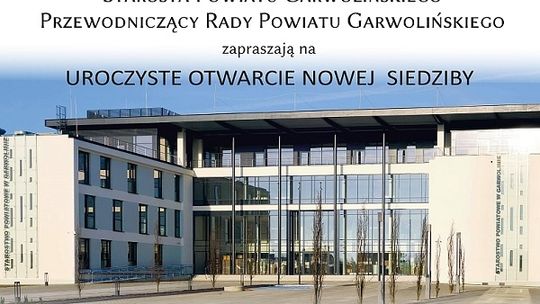 Przyjdź i zobacz nową siedzibę starostwa!