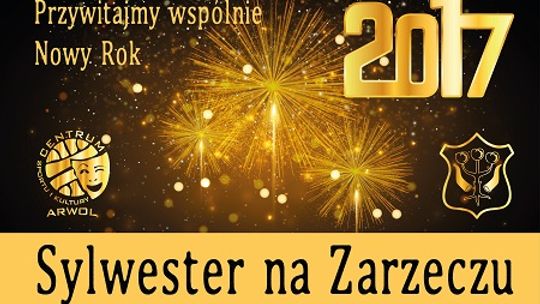 Przywitajmy razem Nowy Rok! Sylwester na Zarzeczu