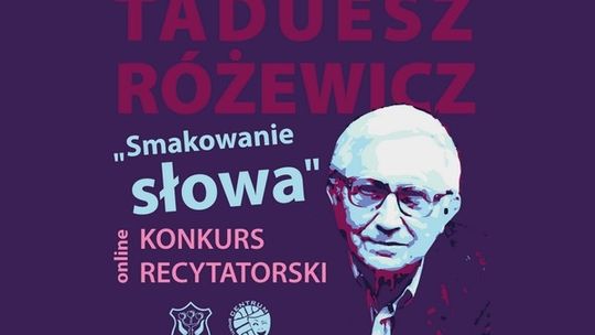 ?Różewicz ? smakowanie słowa? - konkurs recytatorski