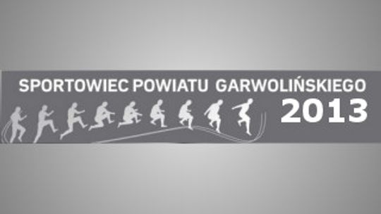 Ruszają głosowania na Sportowca i Trenera Powiatu Garwolińskiego 2013