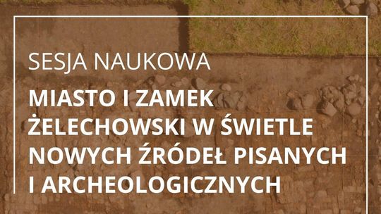 Sesja naukowa w Żelechowie Sesja naukowa w Żelechowie