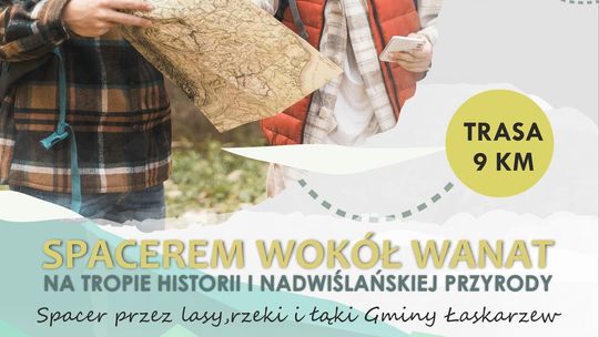 Spacer śladami historii i przyrody – odkryj Wanaty z przewodnikiem