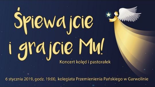 Śpiewajcie i grajcie Mu! Kolędujmy wspólnie 6 stycznia