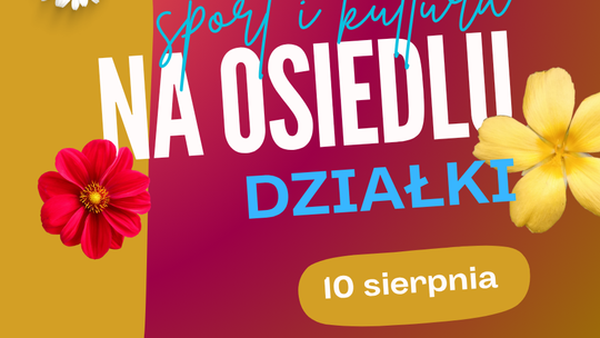 Sport i kultura na Działkach
