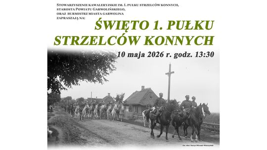 Święto 1. Pułku Strzelców Konnych w Garwolinie zapowiada się wyjątkowo!