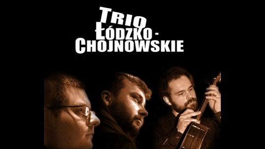 Trio Łódzko-Chojnowskie i Kaczmarski - koncert