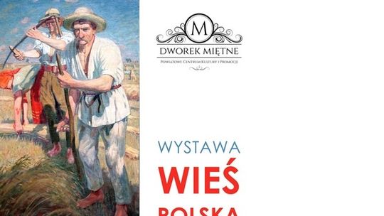 Wieś polska w malarstwie w Miętnem