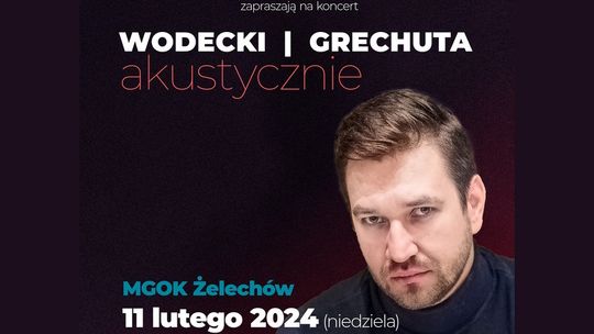 Żelechów: koncert przebojów Wodeckiego i Grechuty