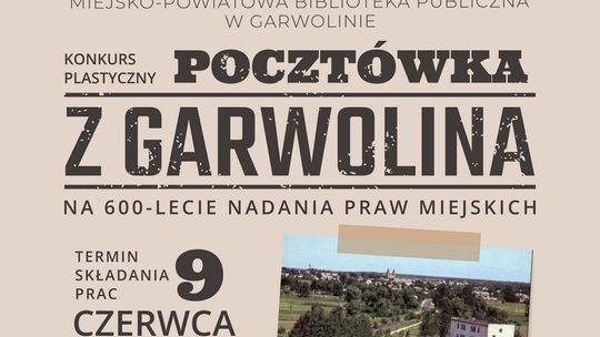 Zostań autorem pocztówki z okazji 600-lecia Garwolina