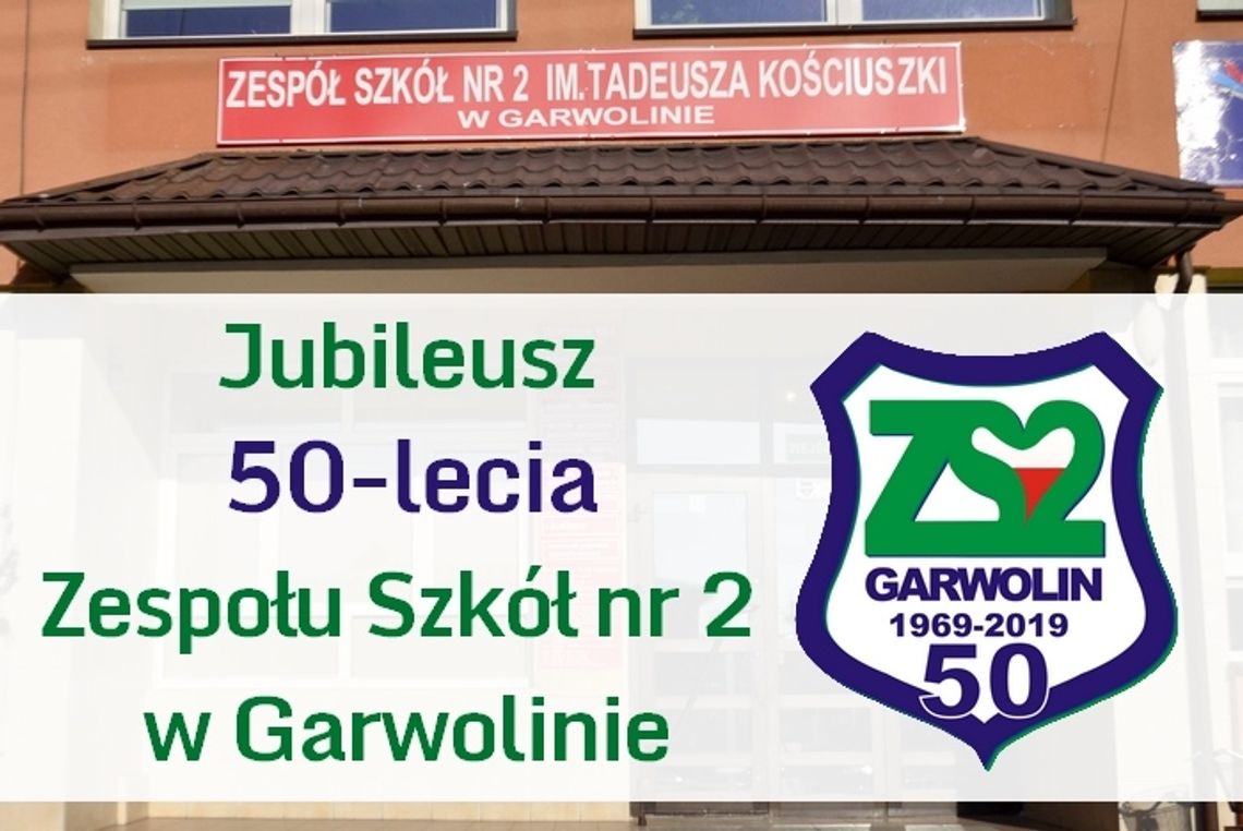 50-lecie Zespołu Szkół nr 2 w Garwolinie. W listopadzie Zjazd Absolwentów