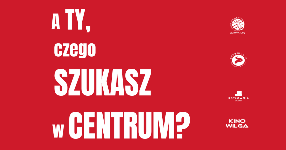 A Ty, czego szukasz w Centrum? Wypełnij ankietę A Ty, czego szukasz w Centrum? Wypełnij ankietę