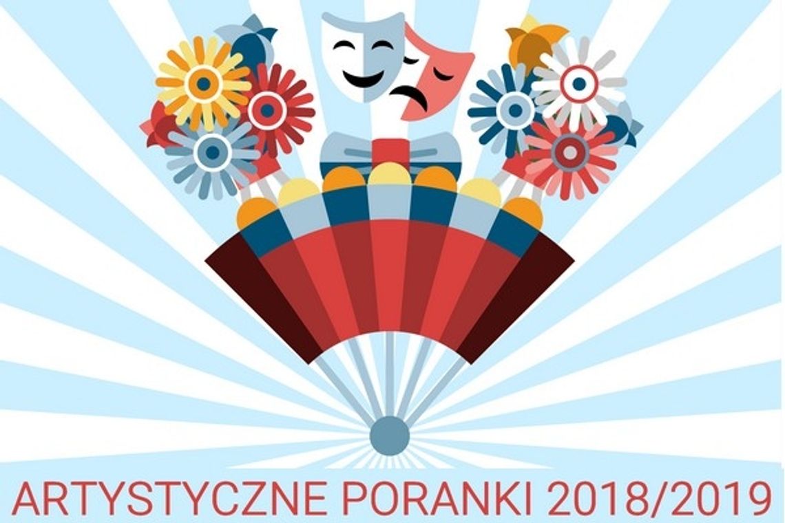 Artystyczne poranki ? coś więcej niż teatr!