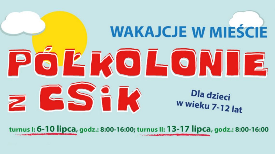 Atrakcje na wakacje, czyli półkolonie z CSiK