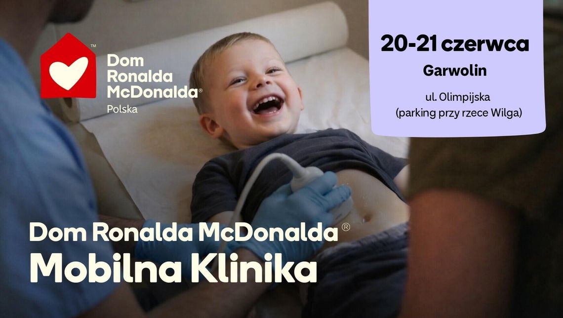 Bezpłatne badania USG dla dzieci – program Mobilna Klinika Dom Ronalda McDonalda Polska w Garwolinie Bezpłatne badania USG dla dzieci – program Mobilna Klinika Dom Ronalda McDonalda Polska w Garwolinie