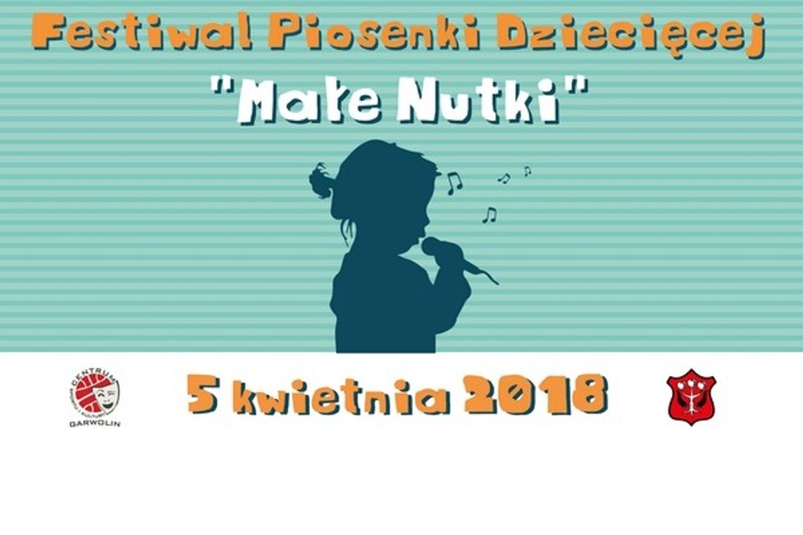 Co dzieciom w duszy gra? Odpowie festiwal ?Małe Nutki?