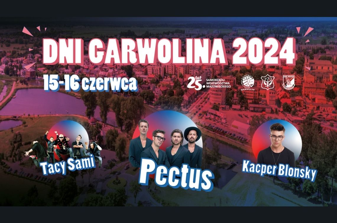 Dni Garwolina 2024! Czas wspólnej zabawy [program]