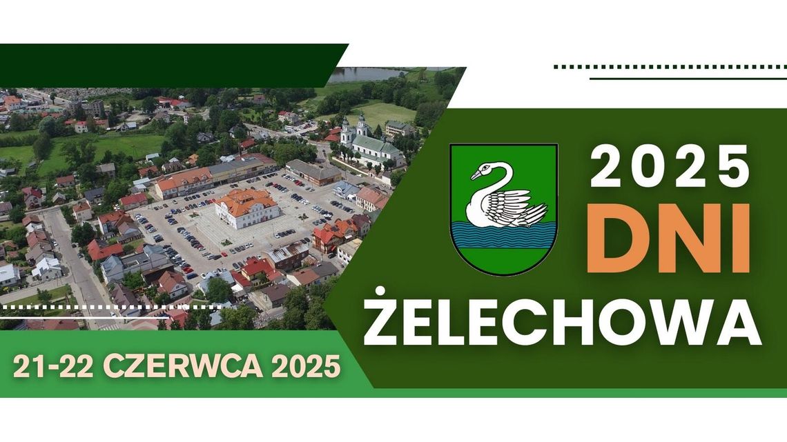 Dni Żelechowa już 21 i 22 czerwca