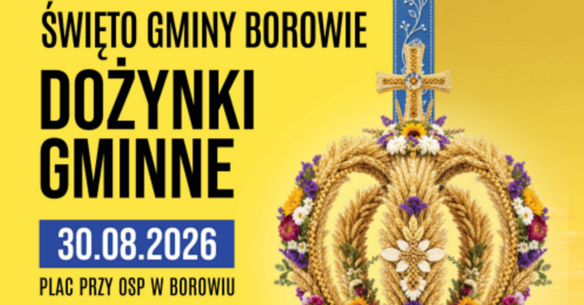 Dożynki Gminne i Święto Gminy Borowie już 30 sierpnia. Na scenie Sylwia Kossakowska i zespół Luxus Dożynki Gminne i Święto Gminy Borowie już 30 sierpnia. Na scenie Sylwia Kossakowska i zespół Luxus