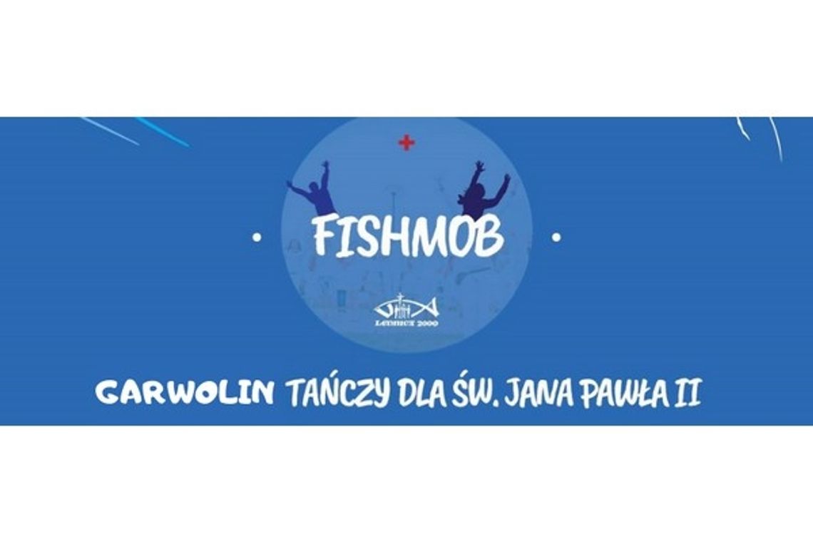 Fishmob - cały Garwolin tańczy dla Jana Pawła II