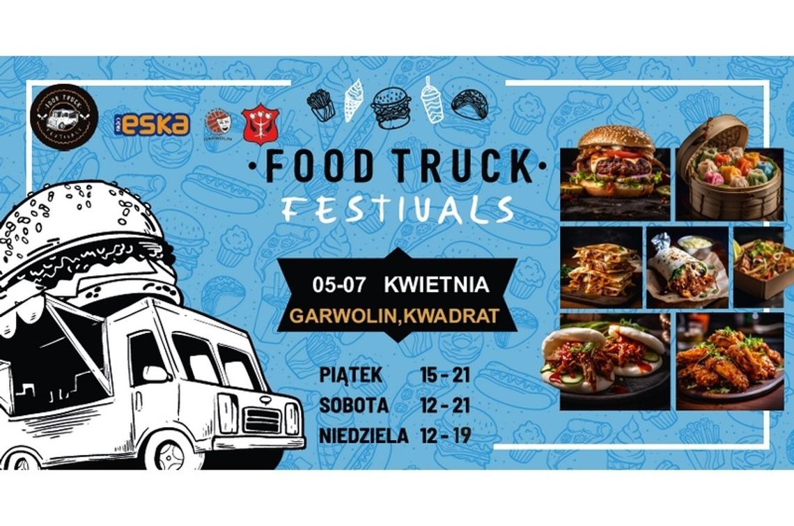 Food Truck Festivals już 5-7 kwietnia na Kwadracie