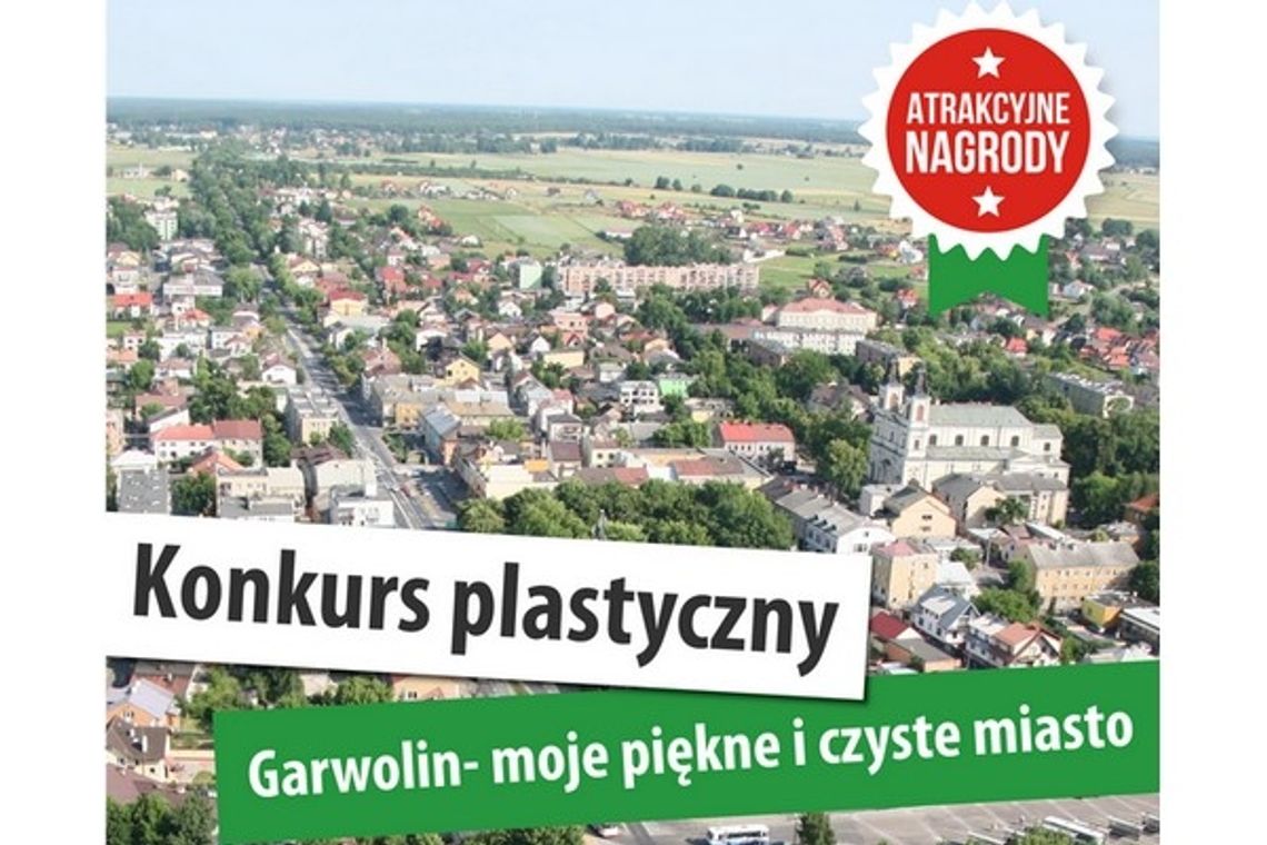 Garwolin - moje piękne i czyste miasto ? konkurs plastyczny